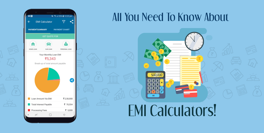 All You Need To Know About EMI Calculators